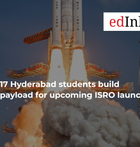 17 Hyderabad students build payload for upcoming ISRO launch