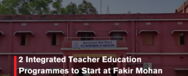 2 Integrated Teacher Education Programmes to Start at Fakir Mohan University