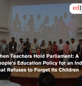 When Teachers Hold Parliament: A People’s Education Policy for an India That Refuses to Forget Its Children
