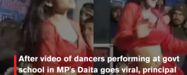 After video of dancers performing at govt school in MP's Daita goes viral, principal issues clarification
