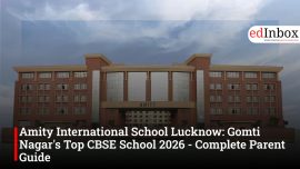 Amity International School Lucknow: Gomti Nagar's Top CBSE School 2026 - Complete Parent Guide