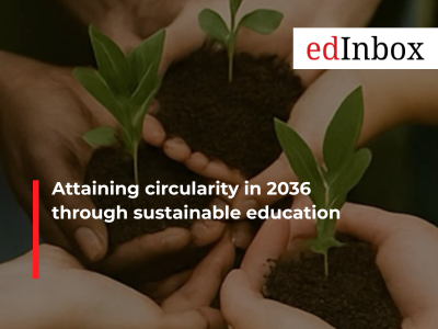 Attaining circularity in 2036 through sustainable education