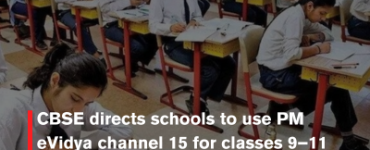 CBSE directs schools to use PM eVidya channel 15 for classes 9–11 learning