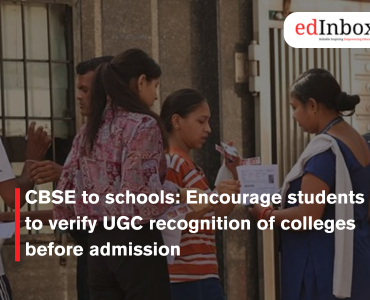 CBSE to schools: Encourage students to verify UGC recognition of colleges before admission