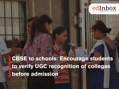 CBSE to schools: Encourage students to verify UGC recognition of colleges before admission