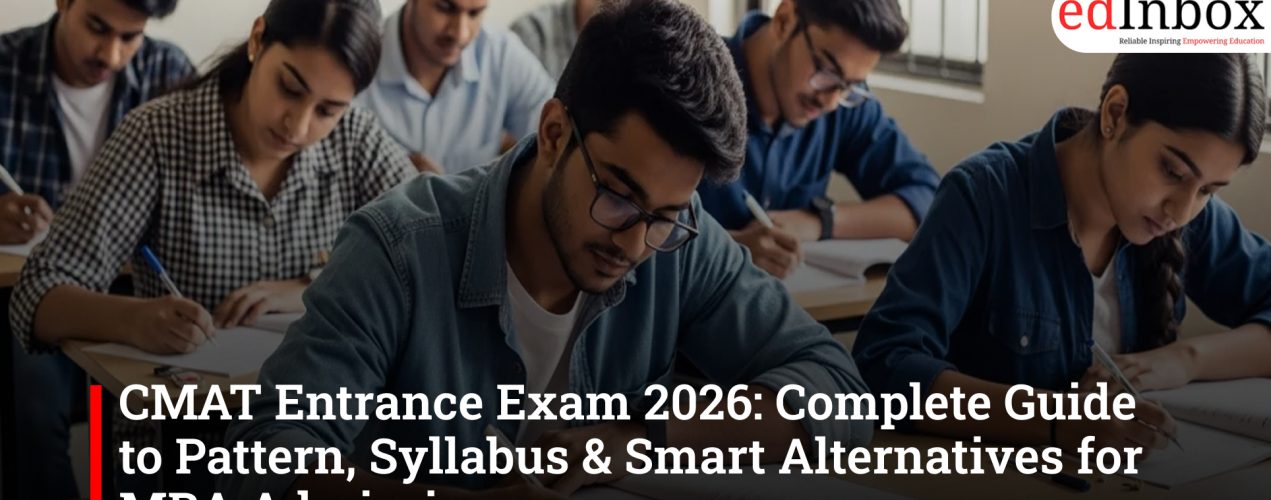 CMAT Entrance Exam 2026: Complete Guide to Pattern, Syllabus & Smart Alternatives for MBA Admissions