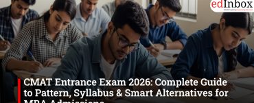 CMAT Entrance Exam 2026: Complete Guide to Pattern, Syllabus & Smart Alternatives for MBA Admissions