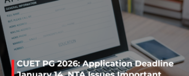 CUET PG 2026: Application Deadline January 14, NTA Issues Important Advisory