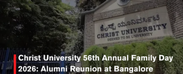 Christ University 56th Annual Family Day 2026: Alumni Reunion at Bangalore Central Campus
