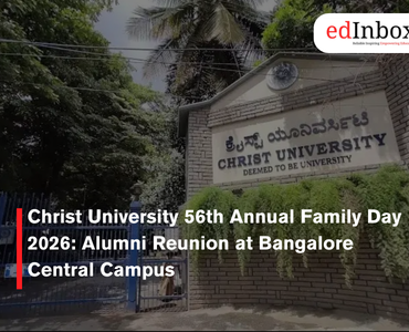 Christ University 56th Annual Family Day 2026: Alumni Reunion at Bangalore Central Campus