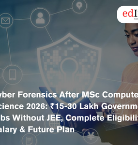 Cyber Forensics After MSc Computer Science 2026: ₹15-30 Lakh Government Jobs Without JEE, Complete Eligibility, Salary & Future Plan