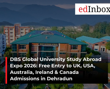 DBS Global University Study Abroad Expo 2026: Free Entry to UK, USA, Australia, Ireland & Canada Admissions in Dehradun