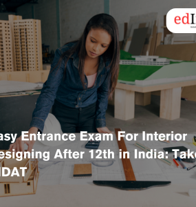 Easy Entrance Exam For Interior Designing After 12th in India: Take AIDAT