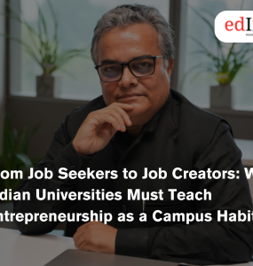 From Job Seekers to Job Creators:Why Indian Universities Must Teach Entrepreneurship as a Campus Habit