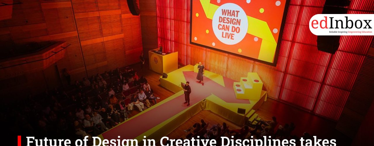 Future of Design in Creative Disciplines takes Centre Stage