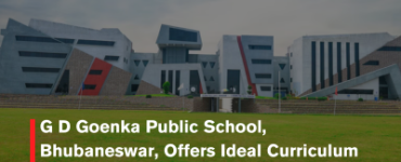 G D Goenka Public School, Bhubaneswar, Offers Ideal Curriculum For Holistic Development