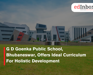 G D Goenka Public School, Bhubaneswar, Offers Ideal Curriculum For Holistic Development