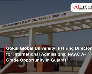 Gokul Global University is Hiring Director for International Admissions: NAAC A-Grade Opportunity in Gujarat