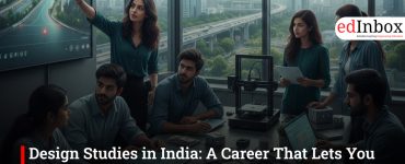 Design Studies in India: A Career That Lets You Build the Future (Not Just “Make It Pretty”)