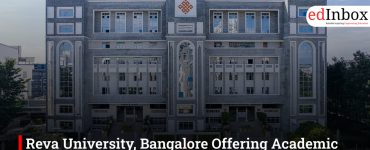 Reva University, Bangalore Offering Academic Excellence Through Innovative Teaching