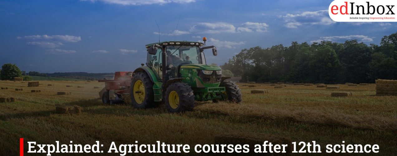 Explained: Agriculture courses after 12th science 2026 and Best Entrance Exam