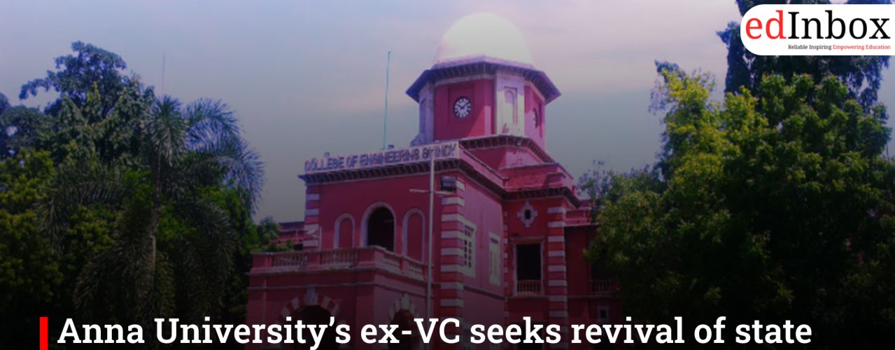 Anna University’s ex-VC seeks revival of state university