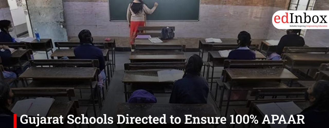Gujarat Schools Directed to Ensure 100% APAAR Registration by January 31
