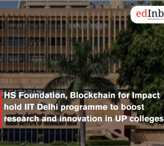 HS Foundation, Blockchain for Impact hold IIT Delhi programme to boost research and innovation in UP colleges