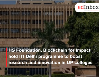 HS Foundation, Blockchain for Impact hold IIT Delhi programme to boost research and innovation in UP colleges