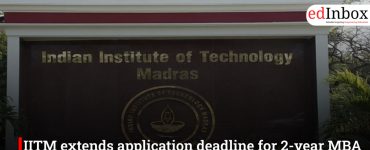 IITM extends application deadline for 2-year MBA programme