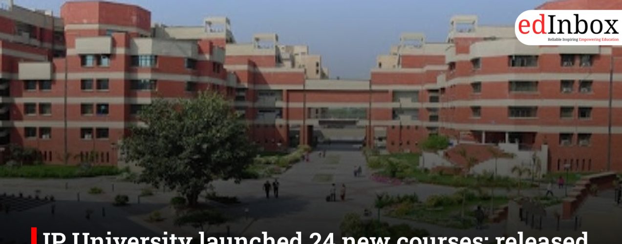 IP University launched 24 new courses: released admission brochure for 2026-27 session