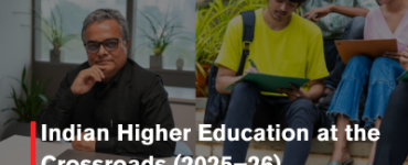 Indian Higher Education at the Crossroads (2025–26)