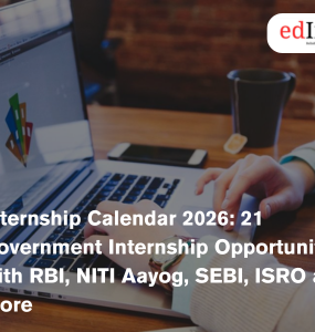 Internship Calendar 2026: 21 Government Internship Opportunities with RBI, NITI Aayog, SEBI, ISRO and More