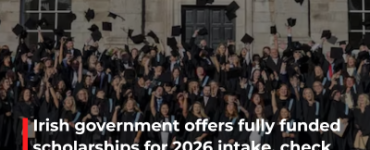 Irish government offers fully funded scholarships for 2026 intake, check details