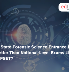Is State Forensic Science Entrance Exam Better Than National-Level Exams Like AIFSET?