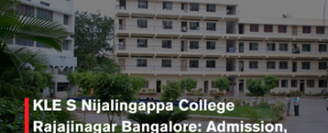 KLE S Nijalingappa College Rajajinagar Bangalore: Admission, Fees, Courses & Facilities Guide