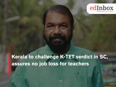 Kerala to challenge K-TET verdict in SC, assures no job loss for teachers