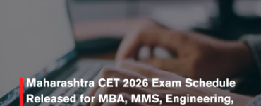 Maharashtra CET 2026 Exam Schedule Released for MBA, MMS, Engineering, Pharmacy, Agriculture Courses