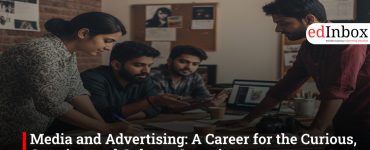 Media and Advertising: A Career for the Curious, Creative, and Culture-Conscious