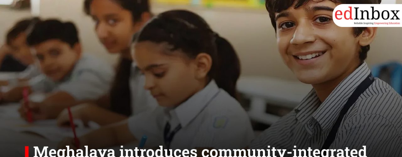 Meghalaya introduces community-integrated skill learning in schools