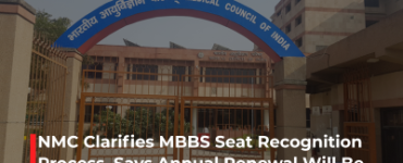NMC Clarifies MBBS Seat Recognition Process, Says Annual Renewal Will Be Treated as Recognition