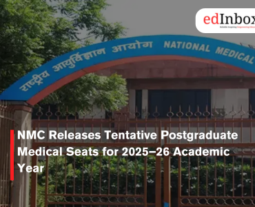 NMC Releases Tentative Postgraduate Medical Seats for 2025–26 Academic Year