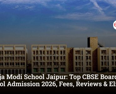 Neerja Modi School Jaipur: Top CBSE Boarding School Admission 2026, Fees, Reviews & Eligibility