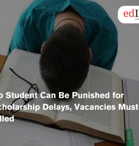 No Student Can Be Punished for Scholarship Delays, Vacancies Must Be Filled
