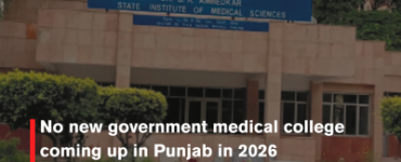 No new government medical college coming up in Punjab in 2026