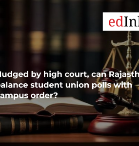 Nudged by high court, can Rajasthan balance student union polls with campus order?