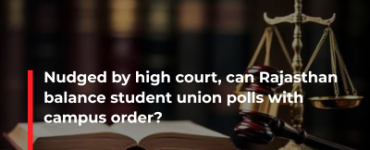 Nudged by high court, can Rajasthan balance student union polls with campus order?