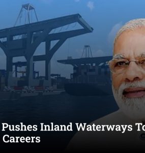 PM Modi Pushes Inland Waterways To Boost Maritime Careers