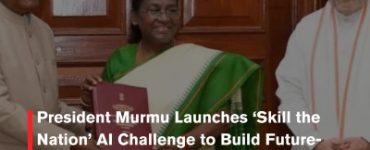 President Murmu Launches ‘Skill the Nation’ AI Challenge to Build Future-Ready Workforce