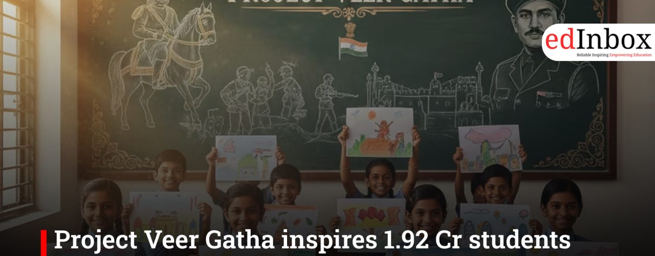 Project Veer Gatha inspires 1.92 Cr students with real life storytelling